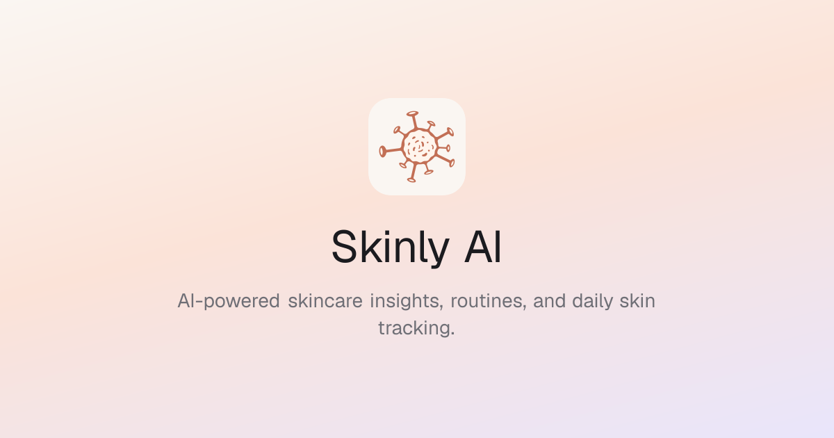 Skinly AI: Face & Skin Care | Official App Site